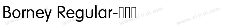 Borney Regular字体转换 Borney Regular字体转换